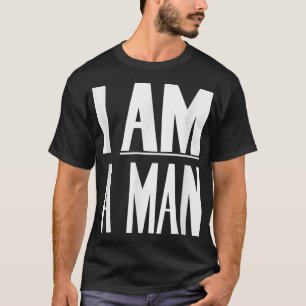 T-shirt Je Suis Un Homme - Droits Civils