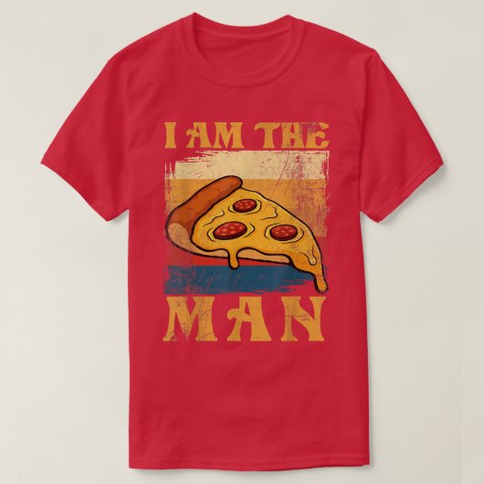 T-shirt Je Suis Un Homme Pizza Tee Drôle Femmes Présentes (Design devant)