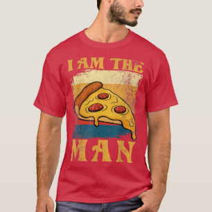T-shirt Je Suis Un Homme Pizza Tee Drôle Femmes Présentes 