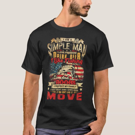 T-shirt Je Suis Un Homme Simple J'Aime La Liberté Boire Un (Devant)