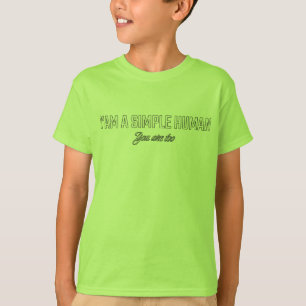 T-shirt Je suis un humain simple vous aussi