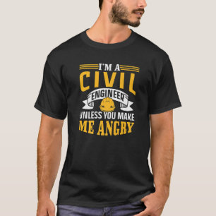 T-shirt Je suis un ingénieur civil à moins que vous ne me