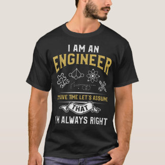 T-shirt Je Suis Un Ingénieur Pour Gagner Du Temps Suppose 