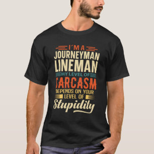 T-shirt Je suis un Journeyman Lineman