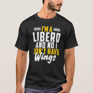 T-shirt Je suis un Libero Non je n'ai pas d'ailes de volle