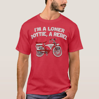 T-shirt Je suis un Loner Dottie, un Rebel Funny