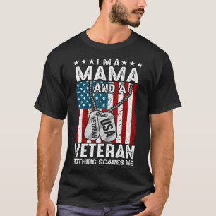 T-shirt Je suis un MAMA et un vétéran rien ne me fait peur