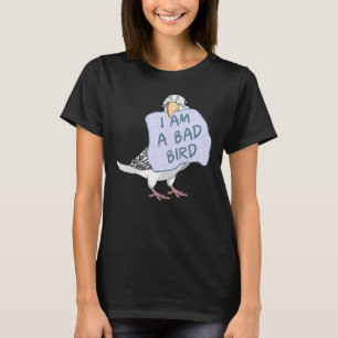 T-shirt Je Suis Un Mauvais Oiseau, J'Ai Du Parrot De Bougi