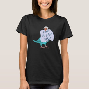 T-shirt Je Suis Un Mauvais Oiseau Je Drôle Perruque De Moi