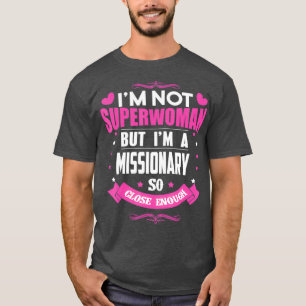 T-shirt Je suis un missionnaire