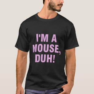 T-shirt Je Suis Un Mouse Duh ! Halloween drôle