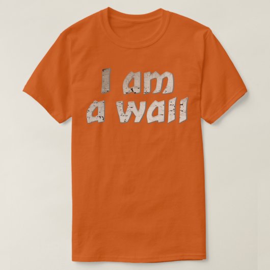 T-shirt Je suis un mur (Design devant)