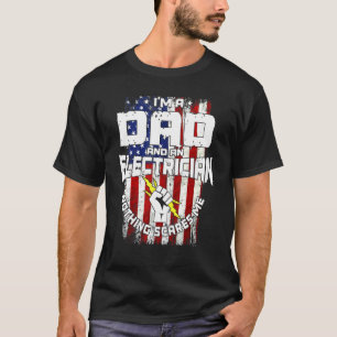 T-shirt Je suis un papa et un électricien Rien ne me fait