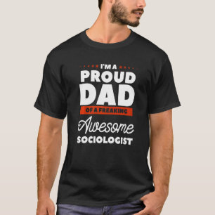 T-shirt Je suis un papa fier d'un sociologue génial et fou