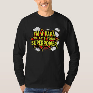 T-shirt Je Suis Un Papa Qui Te Montre Le Pouvoir Supérieur