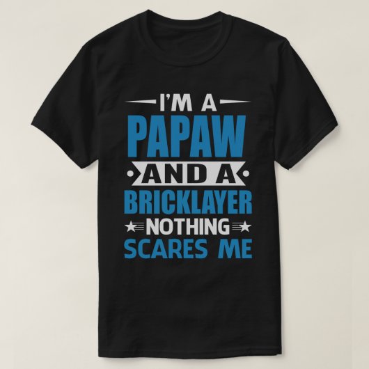 T-shirt Je Suis Un PAPAW Et Un Bricklayer Rien Ne Me Fait (Design devant)