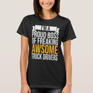 T-shirt Je suis un patron fier de Freaking Awesome Truck D