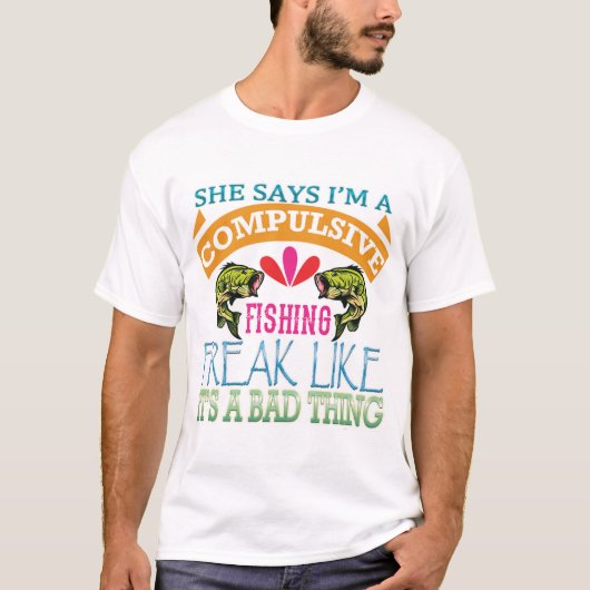 T-shirt JE suis un pêcheur compulsif (Devant)