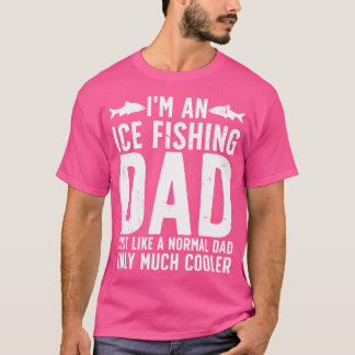 T-shirt Je Suis Un Pêcheur Sur Glace Papa Pêcheur Sur Glac
