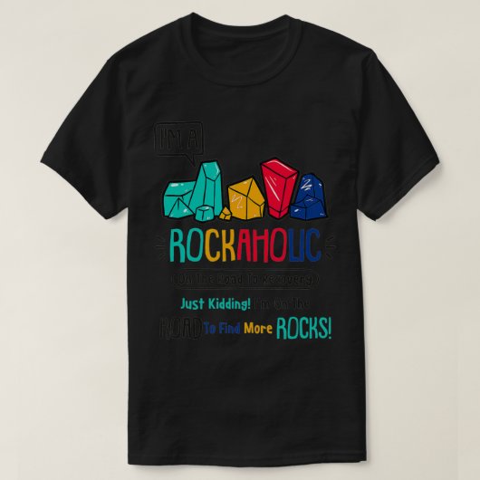 T-shirt Je suis un percepteur fossile Rockaholic Géologue  (Design devant)