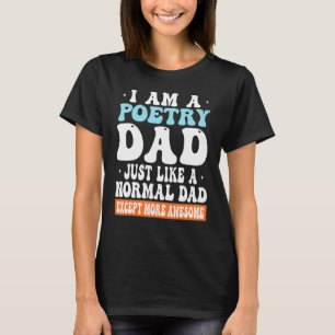 T-shirt Je suis un père de poésie comme papa normal Sauf p