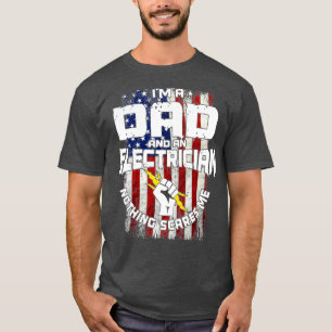 T-shirt Je suis un père et un électricien rien ne me fait