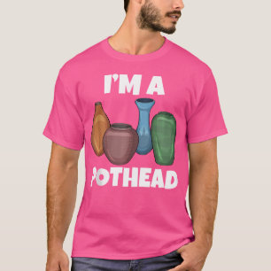 T-shirt Je Suis Un Pothead Pots Fleur Potterie Kiln Clay C