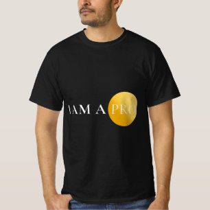 T-shirt JE SUIS UN PRO Minimaliste Motivationnel