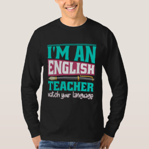 T-shirt Je suis un professeur d'anglais, surveillez votre