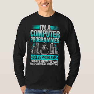 T-shirt Je Suis Un Programmeur Informatique Je Résout Des