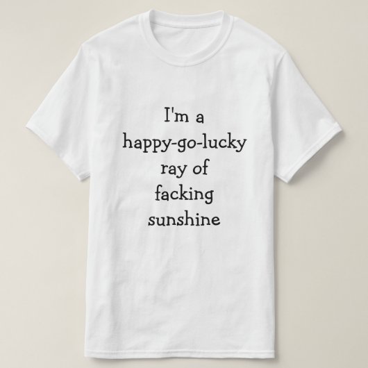 T-shirt Je suis un raie décontracté de soleil facking (Design devant)