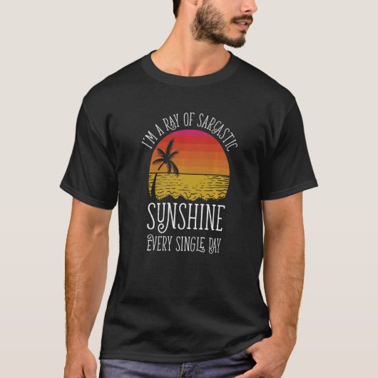 T-shirt Je suis un rayon de soleil sarcastique tous les jo (Devant)