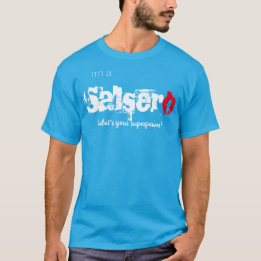 T-shirt Je suis un Salsero, quelle est ta superpuissance ?