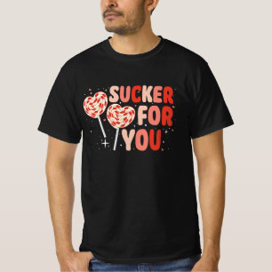 T-shirt Je suis Un Sucker pour vous Candy Heart Love Happy