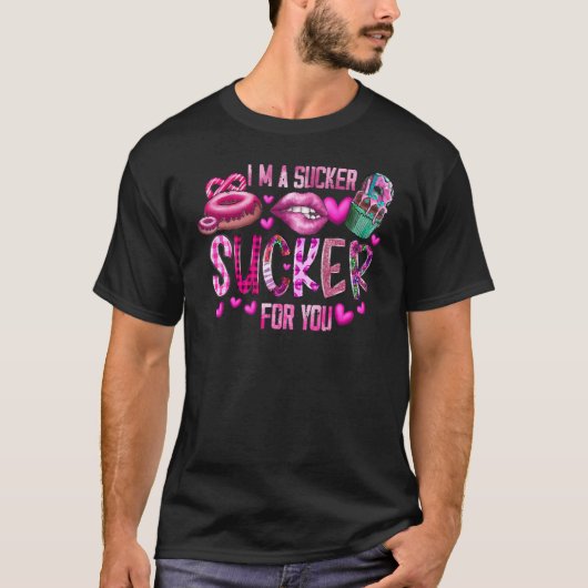 T-shirt Je suis Un Sucker Sucker pour vous Couples de Sain (Devant)