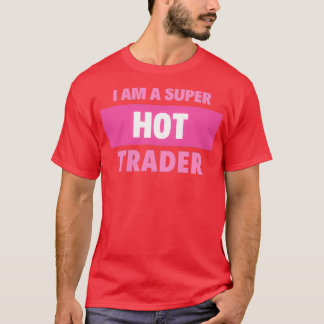 T-shirt Je suis un super trader