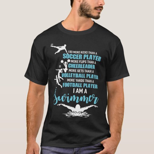 T-shirt Je Suis Un Swimmer Faire Plus De Kicks Qu'Un Joueu (Devant)