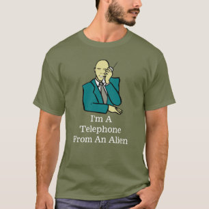 T-shirt Je suis un téléphone d'un Alien, chemise