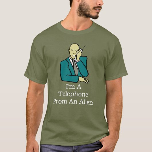 T-shirt Je suis un téléphone d'un Alien, chemise (Devant)