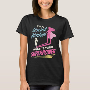 T-shirt Je suis un travailleur social Quel est votre super
