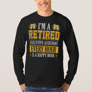 T-shirt Je suis une assistante exécutive à la retraite tou