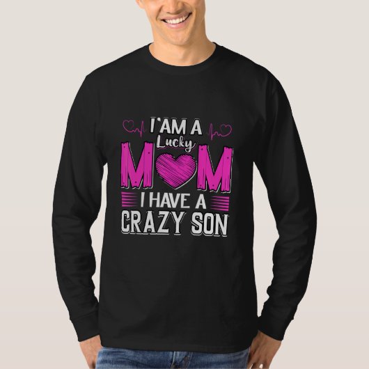 T-shirt Je Suis Une Chanceuse Maman J'Ai Un Fils Fou Maman (Devant)