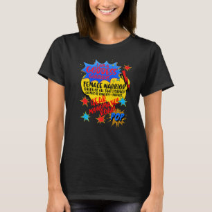 T-shirt Je Suis Une Déesse Glorieuse Femme Guerrière Enten