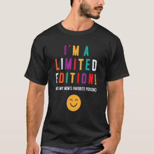 T-shirt Je suis une édition limitée Favorite personne Best
