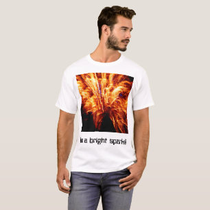 T-shirt Je suis une étincelle brillante ! T-shirt.