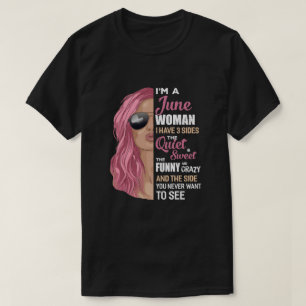 T-shirt Je Suis Une Femme De Juin J'Ai 3 Sides Juin Fille