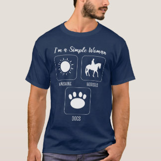 T-shirt Je suis une femme simple Sunshine Horses Chiens Ri