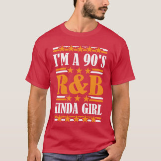 T-shirt Je suis une fille de RnB des années 90 drôle vinta