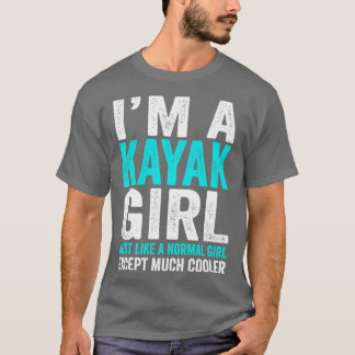 T-shirt Je Suis Une Fille Kayak Comme Une Fille Normale Sa