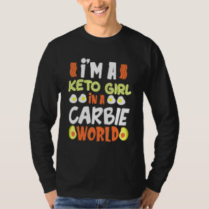 T-shirt Je Suis Une Fille Keto Dans Un Régime Mondial Carb
